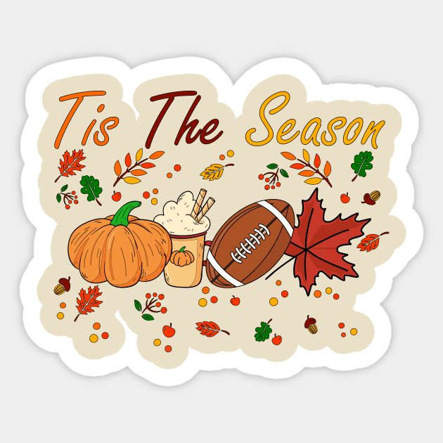 Tis The Season Football design Football Fall Thanksgiving Sticker by MetalHoneyDesigns